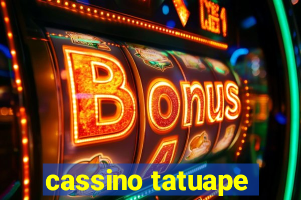 cassino tatuape